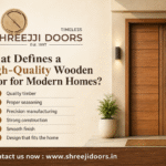 What Defines a High-Quality Wooden Door for Modern Homes?